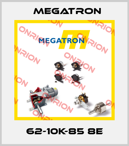 62-10K-85 8E Megatron