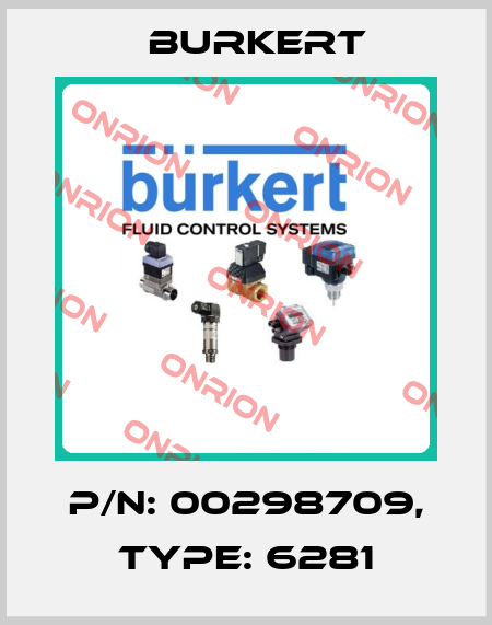 P/N: 00298709, Type: 6281 Burkert