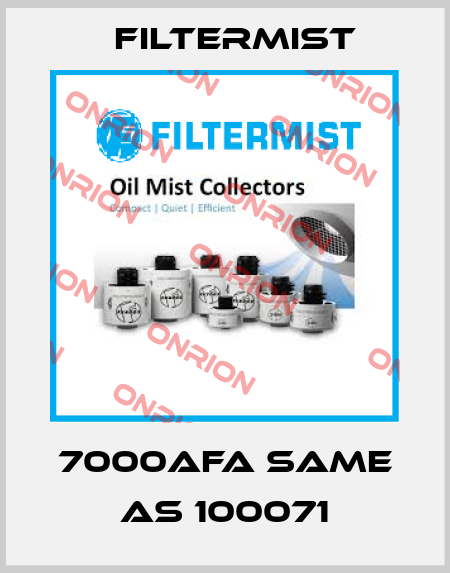 7000AFA same as 100071 Filtermist