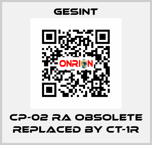 CP-02 RA obsolete replaced by CT-1R Gesint