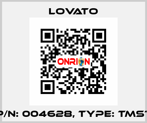 P/N: 004628, Type: TMST Lovato