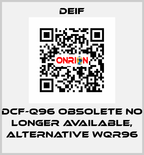 DCF-Q96 obsolete no longer available, alternative WQR96 Deif