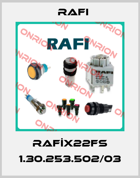 RAFİX22FS 1.30.253.502/03 Rafi
