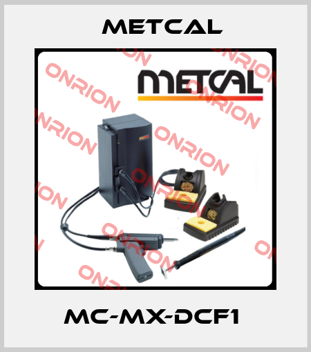 MC-MX-DCF1  Metcal