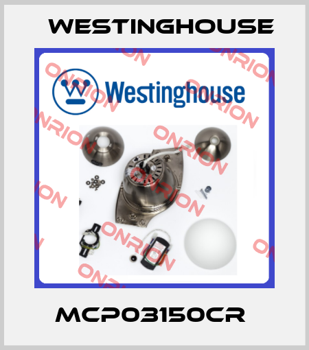 MCP03150CR  Westinghouse