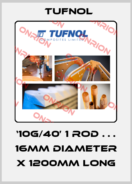 ‘10G/40’ 1 rod … 16mm Diameter x 1200mm long Tufnol