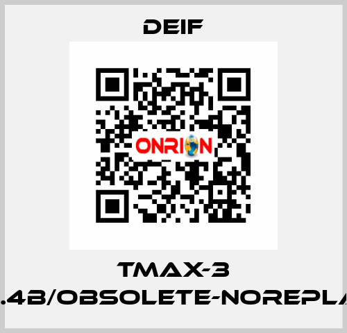 Tmax-3 Temax-3.4B/Obsolete-noreplacement Deif