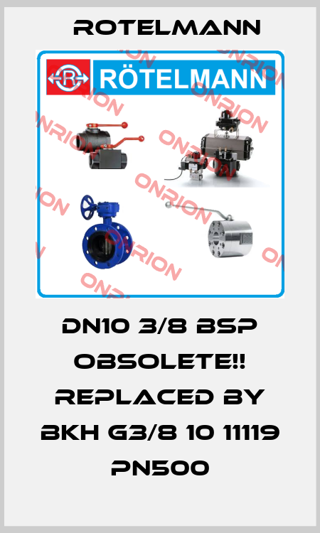 DN10 3/8 BSP Obsolete!! Replaced by BKH G3/8 10 11119 PN500 Rotelmann