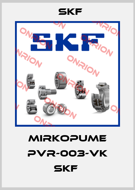 MIRKOPUME PVR-003-VK SKF  Skf