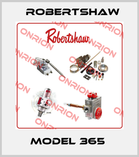 MODEL 365  Robertshaw