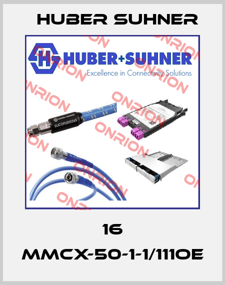 16 MMCX-50-1-1/111OE Huber Suhner