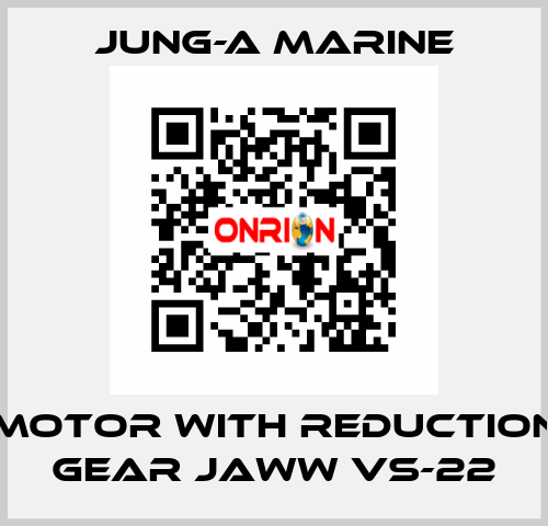 Motor with reduction gear JAWW VS-22 JUNG-A MARINE