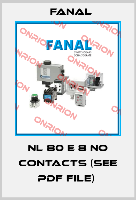 NL 80 E 8 NO CONTACTS (SEE PDF FILE)  Fanal