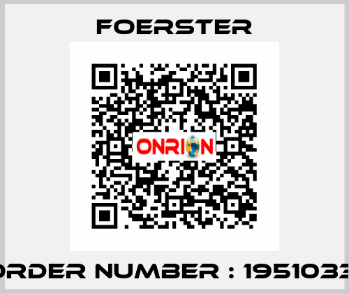 ORDER NUMBER : 1951033  Foerster