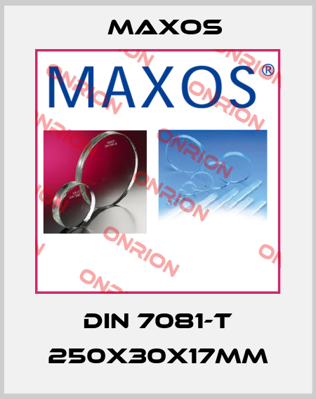 DIN 7081-T 250x30x17mm Maxos