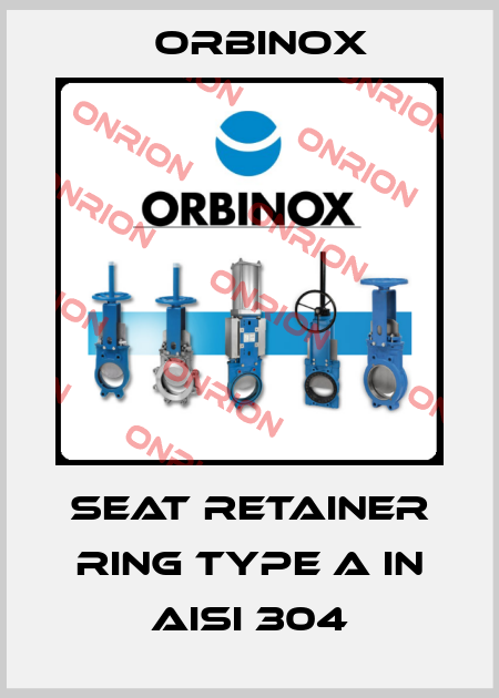 Seat Retainer Ring type A in AISI 304 Orbinox