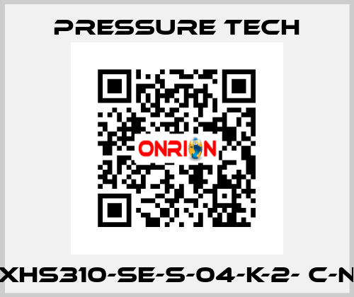 XHS310-SE-S-04-K-2- C-N Pressure Tech