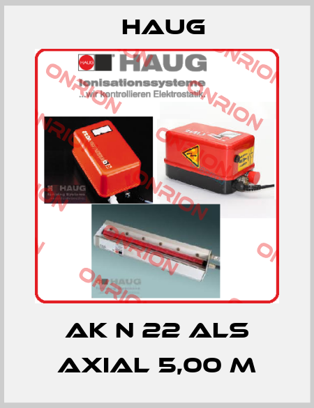 AK N 22 ALS axial 5,00 M Haug