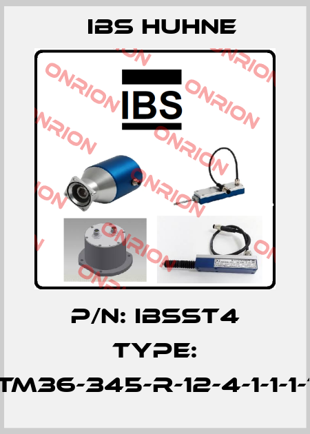 P/N: IBSST4 Type: STM36-345-R-12-4-1-1-1-1-1 IBS HUHNE