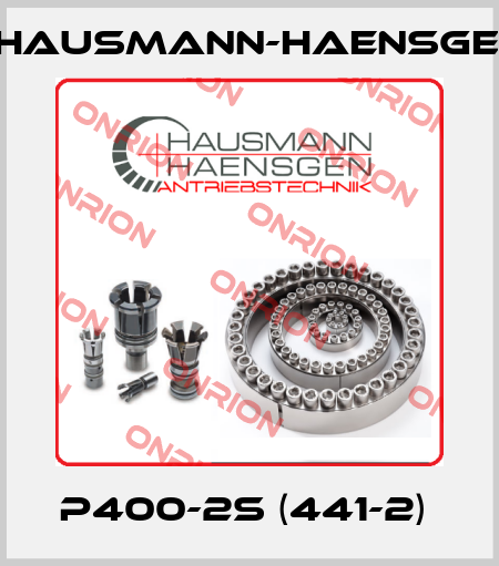 P400-2S (441-2)  Hausmann-Haensgen