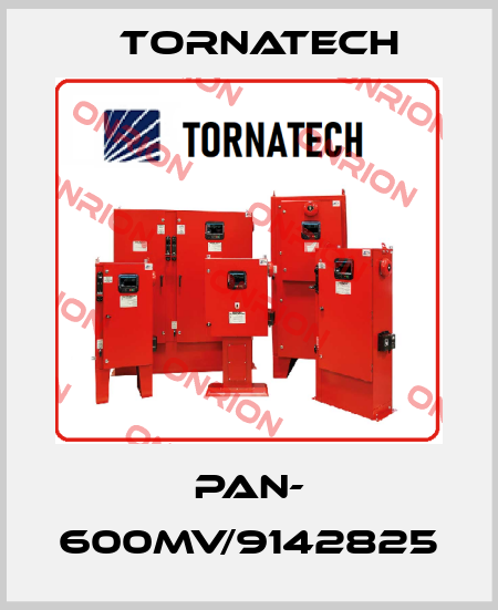 PAN- 600MV/9142825 TornaTech