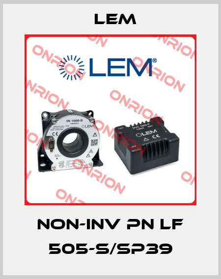 NON-INV PN LF 505-S/SP39 Lem