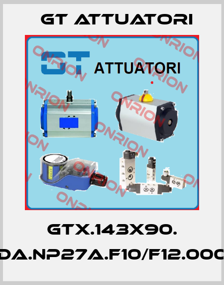 GTX.143x90. DA.NP27A.F10/F12.000 GT Attuatori