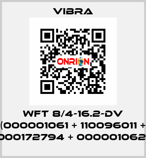 WFT 8/4-16.2-DV (000001061 + 110096011 + 000172794 + 000001062) VIBRA