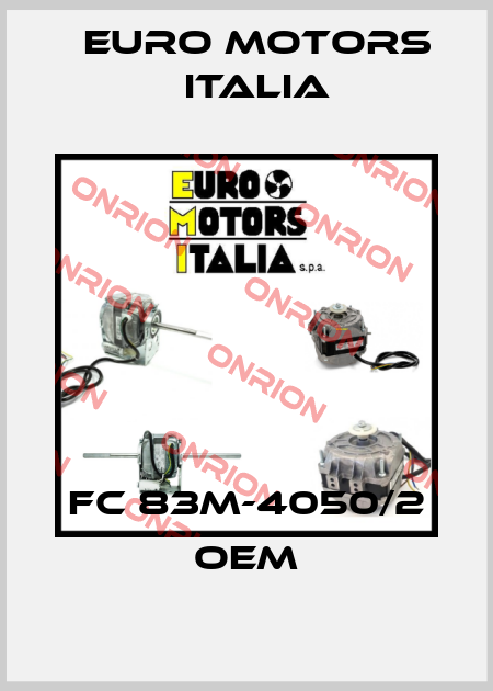 FC 83M-4050/2 OEM Euro Motors Italia