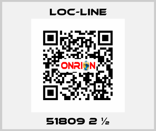 51809 2 ½ Loc-Line