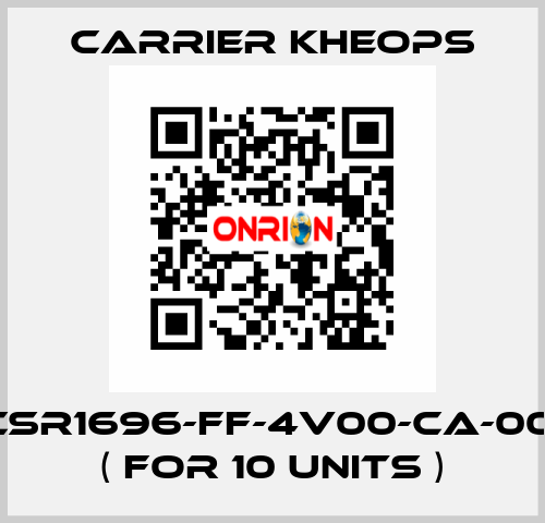 CSR1696-FF-4V00-CA-00   ( for 10 units ) Carrier Kheops