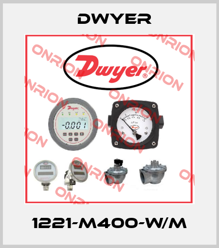1221-M400-W/M Dwyer