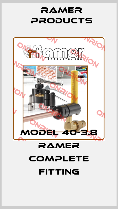 Model 40-3.8 Ramer Complete Fitting Ramer Products