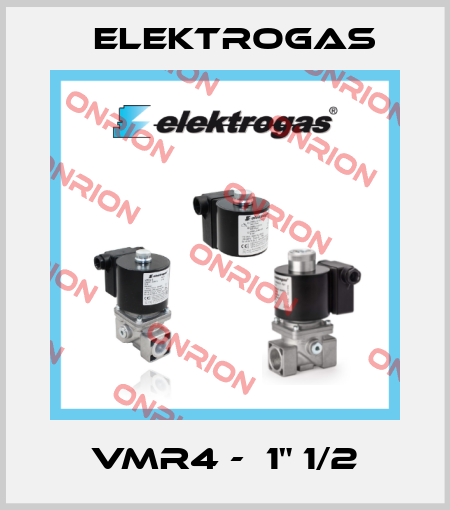 VMR4 -  1" 1/2 Elektrogas