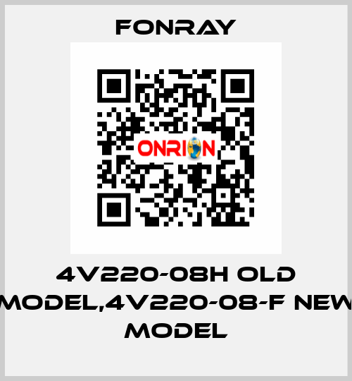 4V220-08H old model,4V220-08-F new model Fonray