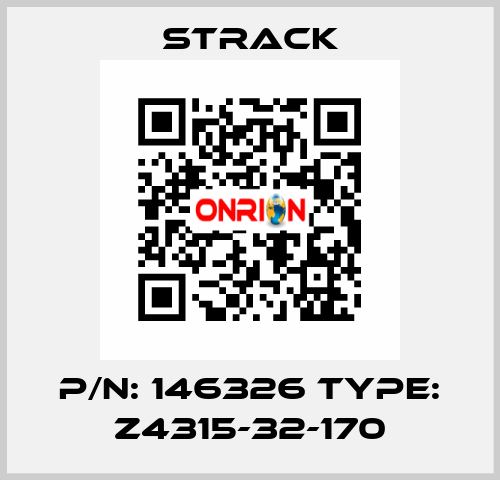 P/N: 146326 Type: Z4315-32-170 Strack