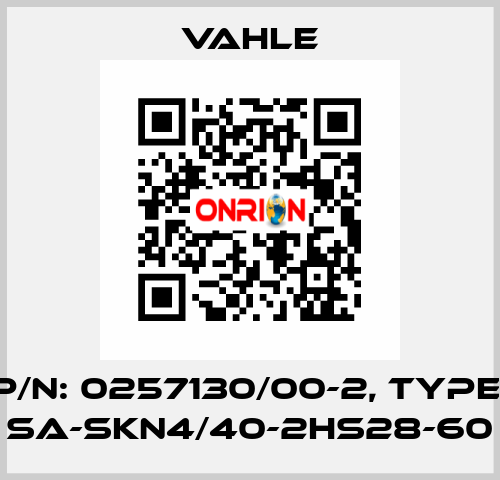 P/n: 0257130/00-2, Type: SA-SKN4/40-2HS28-60 Vahle