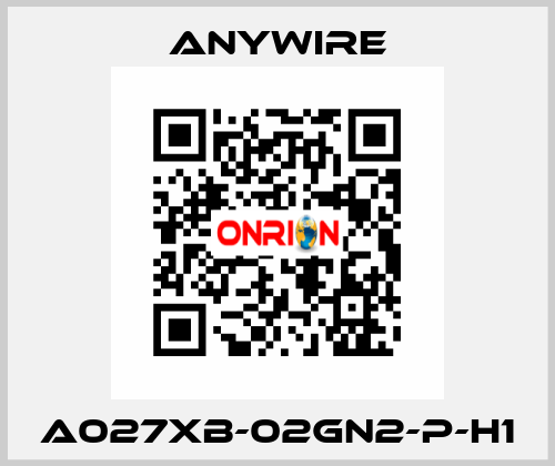 A027XB-02GN2-P-H1 Anywire