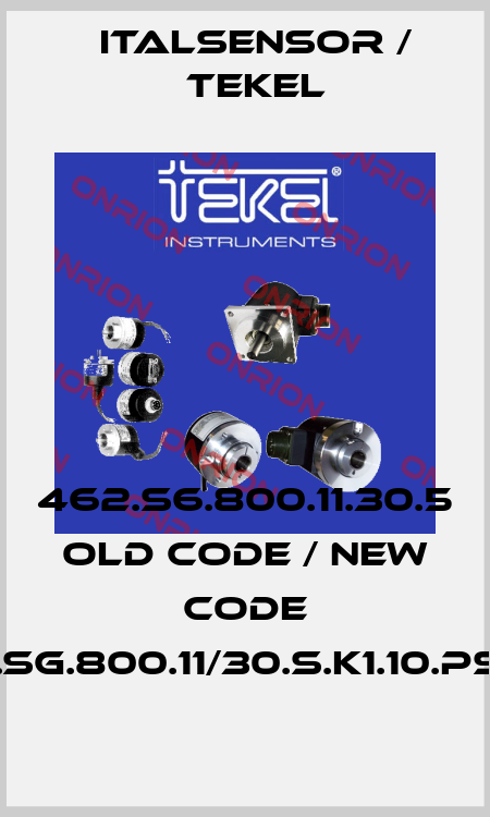462.S6.800.11.30.5 old code / new code TK462.SG.800.11/30.S.K1.10.PS25.OC. Italsensor / Tekel