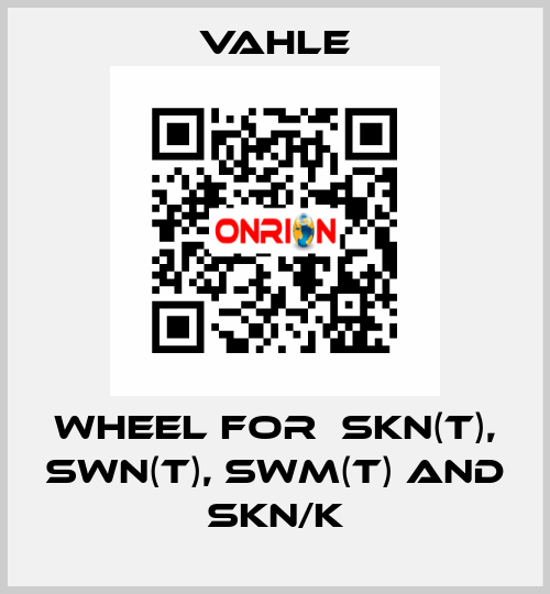 Wheel for  SKN(T), SWN(T), SWM(T) and SKN/K Vahle