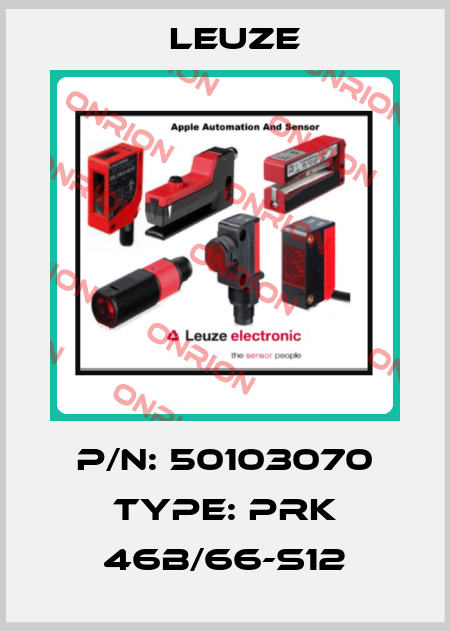 P/N: 50103070 Type: PRK 46B/66-S12 Leuze