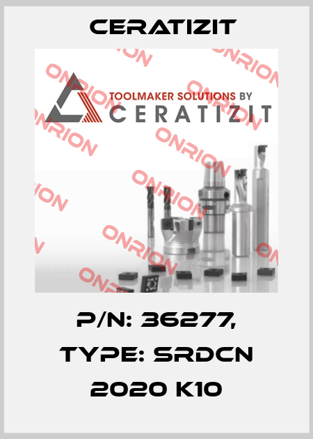 P/N: 36277, Type: SRDCN 2020 K10 Ceratizit