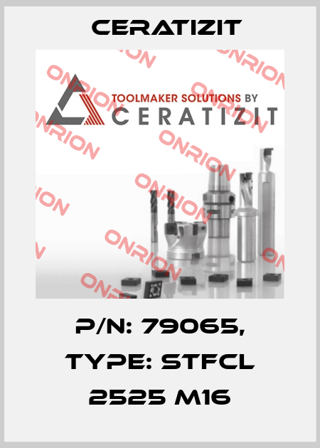 P/N: 79065, Type: STFCL 2525 M16 Ceratizit