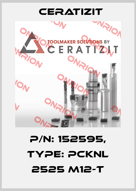 P/N: 152595, Type: PCKNL 2525 M12-T Ceratizit