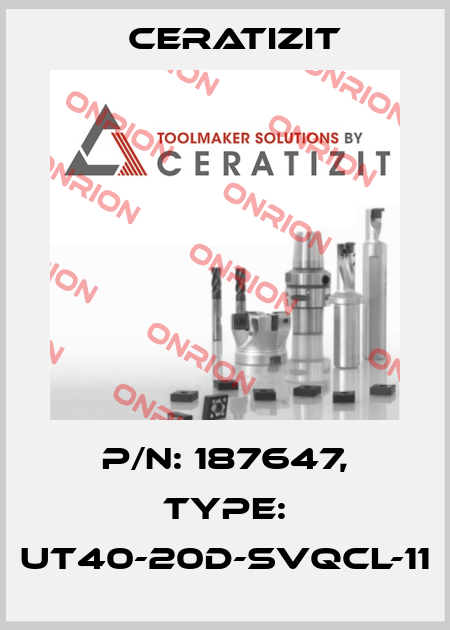 P/N: 187647, Type: UT40-20D-SVQCL-11 Ceratizit