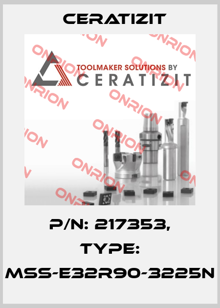 P/N: 217353, Type: MSS-E32R90-3225N Ceratizit