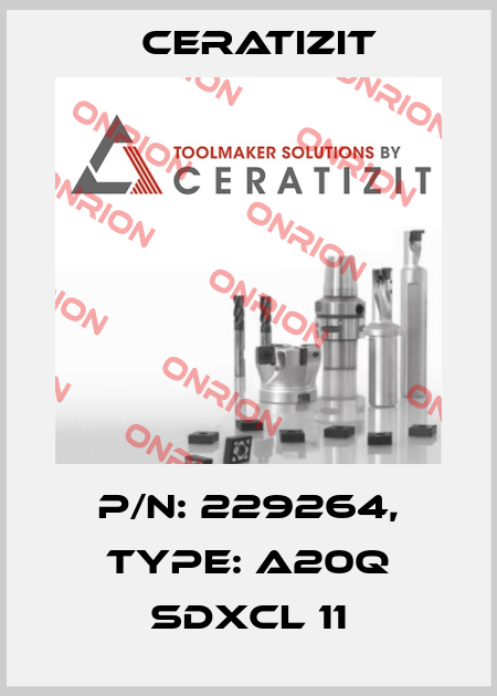P/N: 229264, Type: A20Q SDXCL 11 Ceratizit
