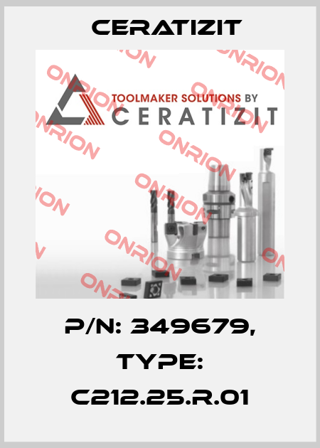 P/N: 349679, Type: C212.25.R.01 Ceratizit