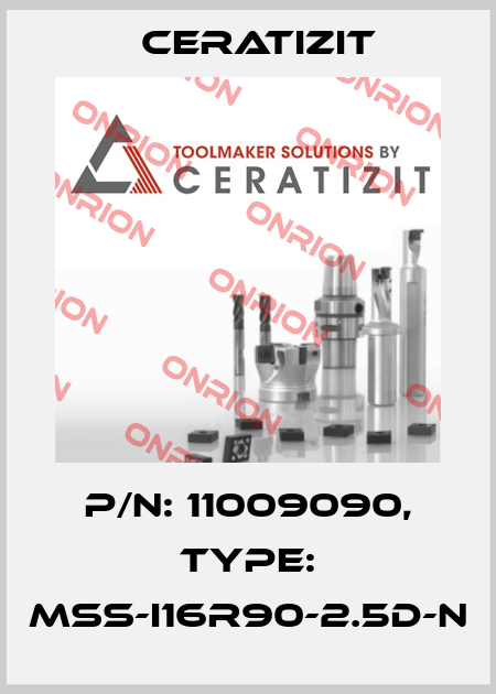 P/N: 11009090, Type: MSS-I16R90-2.5D-N Ceratizit