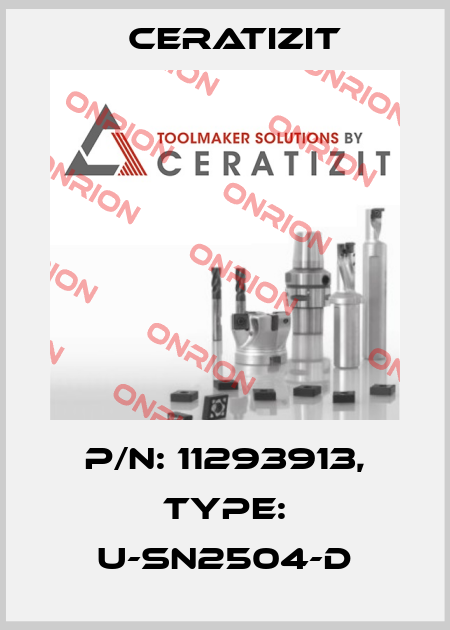 P/N: 11293913, Type: U-SN2504-D Ceratizit